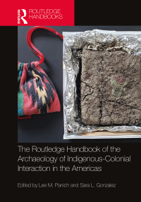 Cover image: Routledge Handbook of the Archaeology of Indigenous-Colonial Interaction in the Americas 1st edition 9780367222826