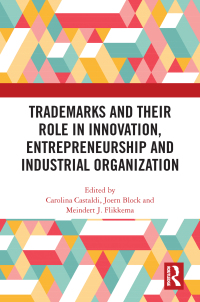 Cover image: Trademarks and Their Role in Innovation, Entrepreneurship and Industrial Organization 1st edition 9780367706647