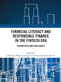 Cover image: Financial Literacy and Responsible Finance in the FinTech Era 1st edition 9780367769772