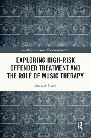 表紙画像: Exploring High-risk Offender Treatment and the Role of Music Therapy 1st edition 9780367508791