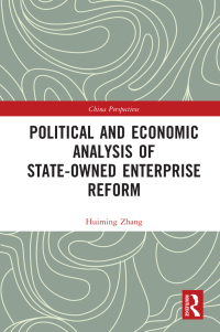 Cover image: Political and Economic Analysis of State-Owned Enterprise Reform 1st edition 9781032028385
