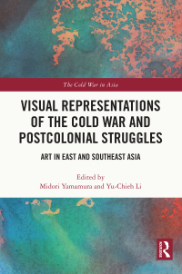 Titelbild: Visual Representations of the Cold War and Postcolonial Struggles 1st edition 9780367615291