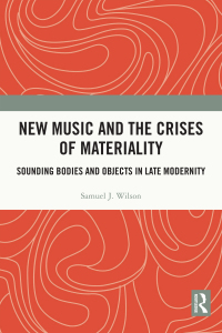 Omslagafbeelding: New Music and the Crises of Materiality 1st edition 9780367489113