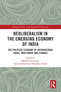 Cover image: Neoliberalism in the Emerging Economy of India 1st edition 9780367675547
