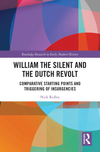 Omslagafbeelding: William the Silent and the Dutch Revolt 1st edition 9780367623616