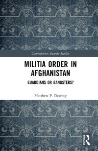 Cover image: Militia Order in Afghanistan 1st edition 9780367710453