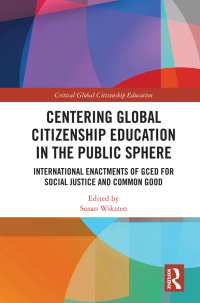 Imagen de portada: Centering Global Citizenship Education in the Public Sphere 1st edition 9780367545253