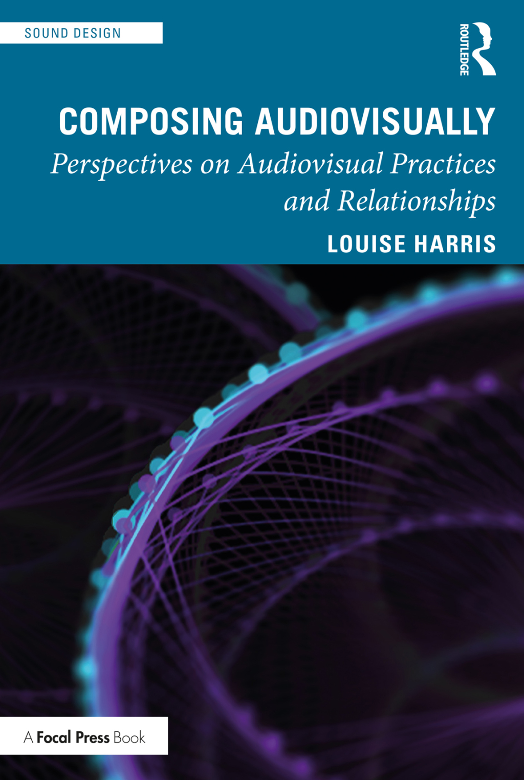 Composing Audiovisually Perspectives on audiovisual practices and relationships 1st Edition