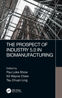 Cover image: The Prospect of Industry 5.0 in Biomanufacturing 1st edition 9780367493783