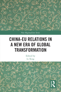 Imagen de portada: China-EU Relations in a New Era of Global Transformation 1st edition 9780367562410