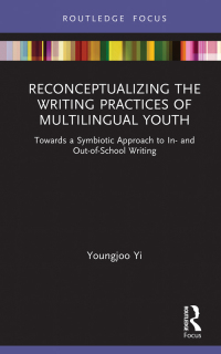 Titelbild: Reconceptualizing the Writing Practices of Multilingual Youth 1st edition 9780367417758