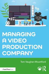 Imagen de portada: Managing a Video Production Company 1st edition 9780367615499