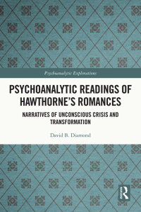 Imagen de portada: Psychoanalytic Readings of Hawthorne’s Romances 1st edition 9780367759094