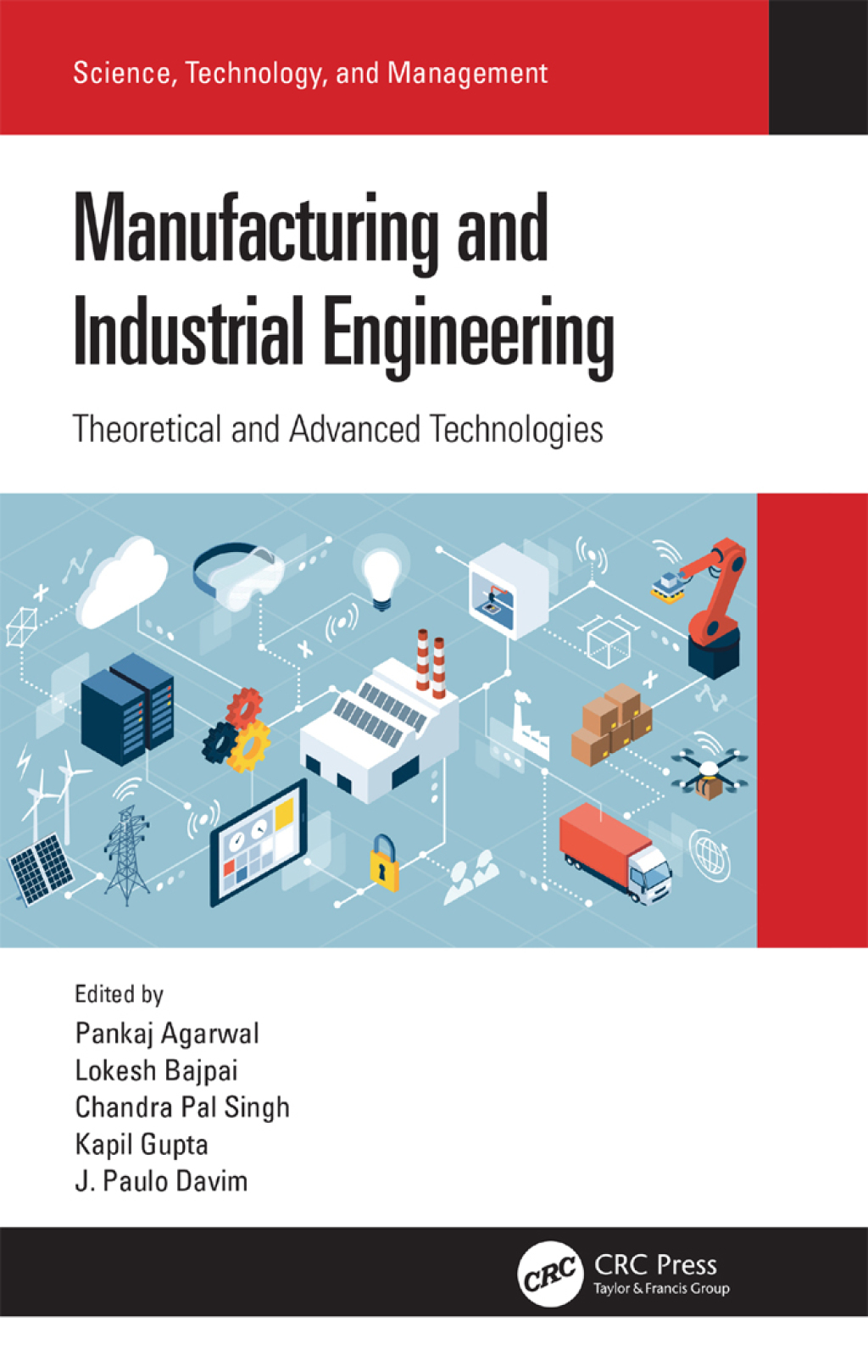 Manufacturing and Industrial Engineering Theoretical and Advanced Technologies 1st Edition