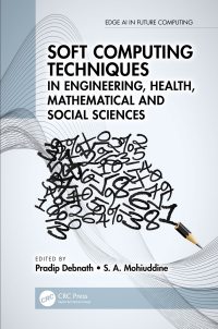 Omslagafbeelding: Soft Computing Techniques in Engineering, Health, Mathematical and Social Sciences 1st edition 9781032728513