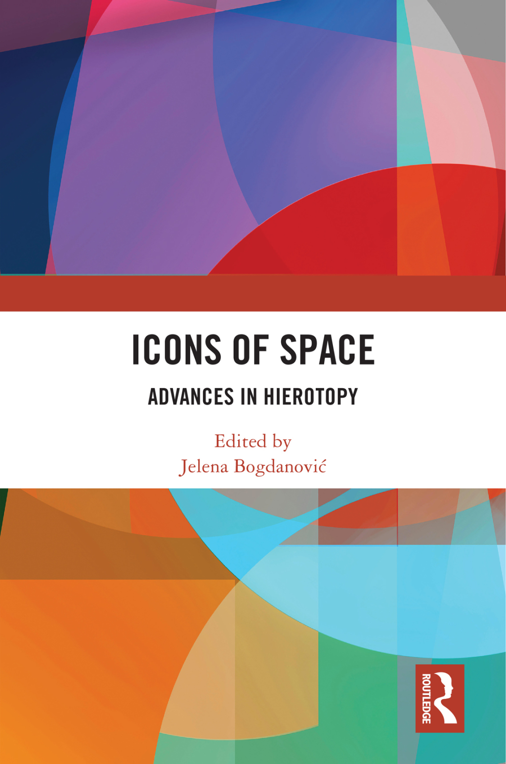 Icons of Space Advances in Hierotopy 1st Edition