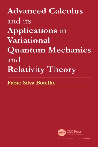 Immagine di copertina: Advanced Calculus and its Applications in Variational Quantum Mechanics and Relativity Theory 1st edition 9780367746490