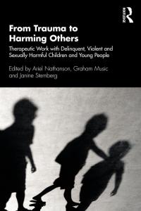 Cover image: From Trauma to Harming Others 1st edition 9780367415549