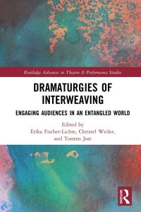 Omslagafbeelding: Dramaturgies of Interweaving 1st edition 9781032034232
