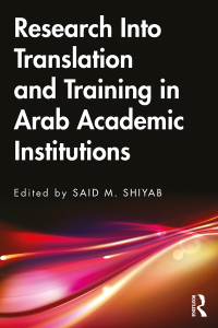 Cover image: Research Into Translation and Training in Arab Academic Institutions 1st edition 9780367472825