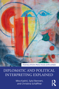 Cover image: Diplomatic and Political Interpreting Explained 1st edition 9780367409234