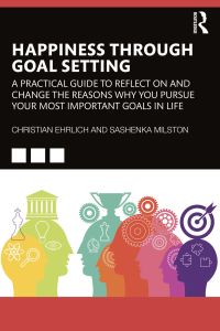 Omslagafbeelding: Happiness Through Goal Setting 1st edition 9781032002309