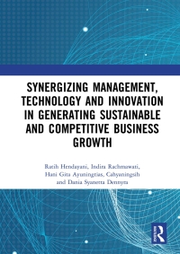 صورة الغلاف: Synergizing Management, Technology and Innovation in Generating Sustainable and Competitive Business Growth 1st edition 9780367687588