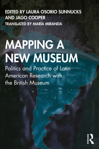 صورة الغلاف: Mapping a New Museum 1st edition 9780367754983