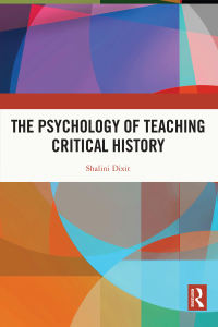 Immagine di copertina: The Psychology of Teaching Critical History 1st edition 9781032042466