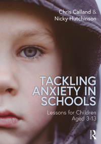 Cover image: Tackling Anxiety in Schools 1st edition 9780367620981