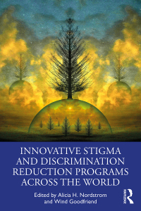 Cover image: Innovative Stigma and Discrimination Reduction Programs Across the World 1st edition 9780367487232