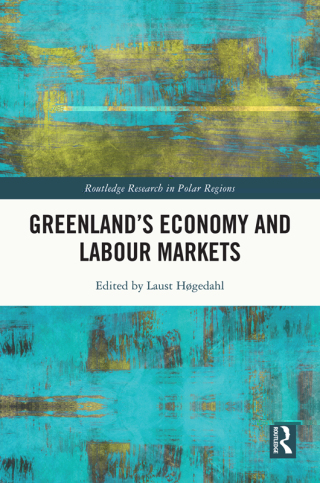 Cover image: Greenland's Economy and Labour Markets 1st edition 9780367516277