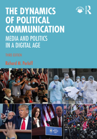 Cover image: The Dynamics of Political Communication 3rd edition 9780367279417