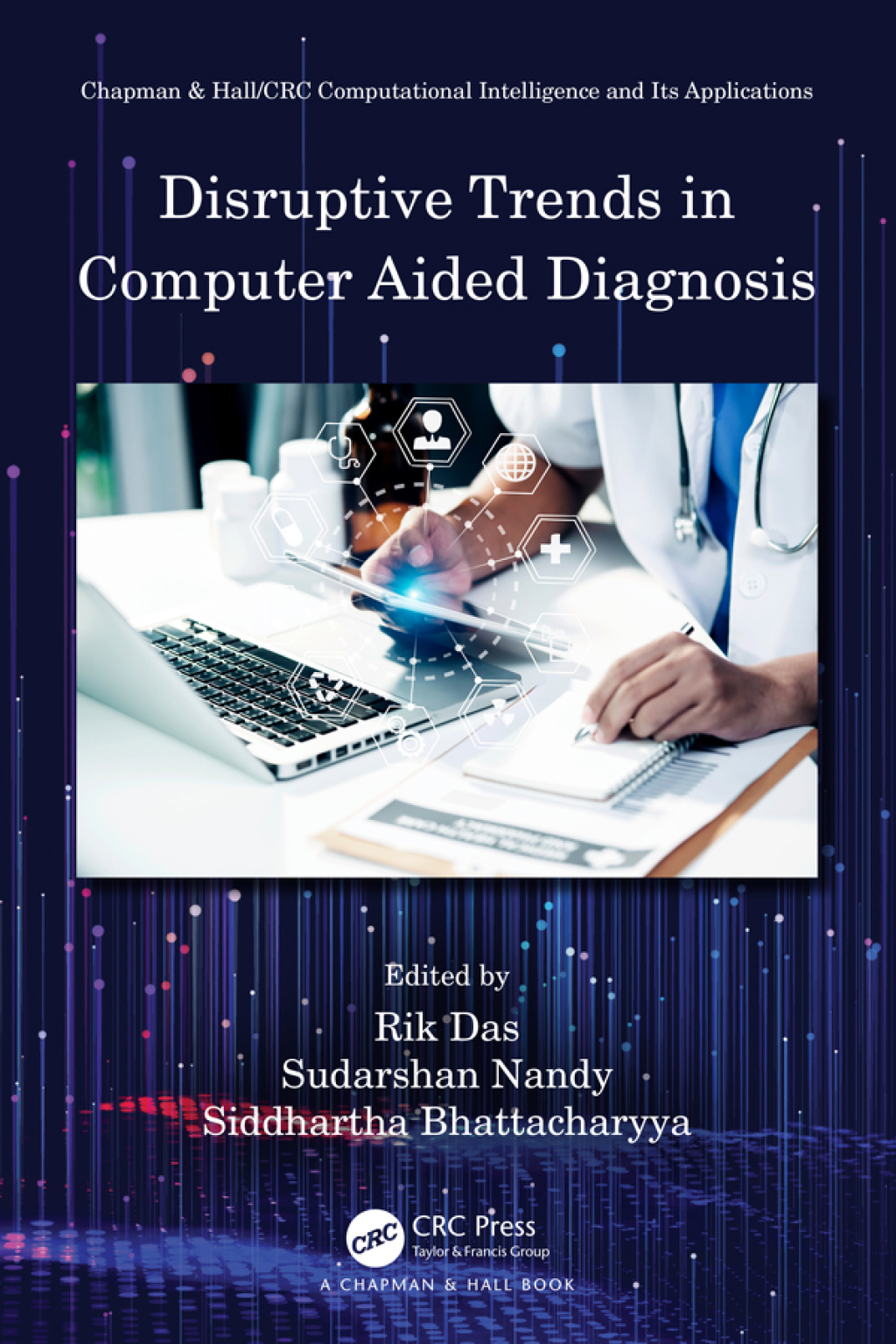 Disruptive Trends in Computer Aided Diagnosis 1st Edition