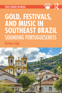 Imagen de portada: Gold, Festivals, and Music in Southeast Brazil 1st edition 9781032042374