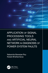 Cover image: Application of Signal Processing Tools and Artificial Neural Network in Diagnosis of Power System Faults 1st edition 9780367431136