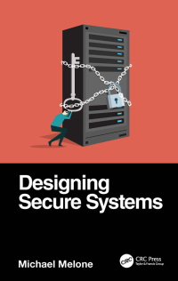 صورة الغلاف: Designing Secure Systems 1st edition 9780367700027