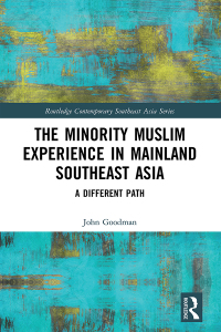 Imagen de portada: The Minority Muslim Experience in Mainland Southeast Asia 1st edition 9781032005171