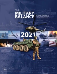 Cover image: The Military Balance 2021 1st edition 9781032012278