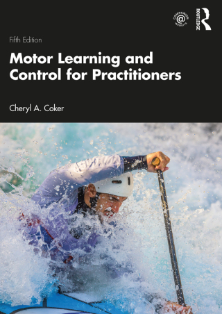 Cover image: Motor Learning and Control for Practitioners 5th edition 9780367484026