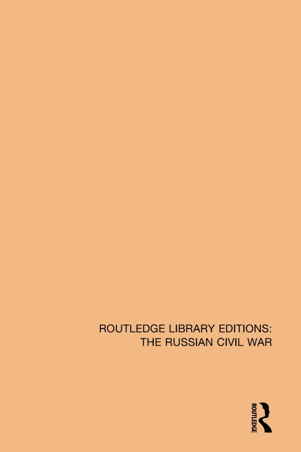 Routledge Library Editions: The Russian Civil War 1st Edition