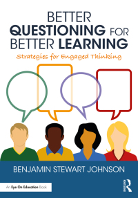 Cover image: Better Questioning for Better Learning 1st edition 9781032007861