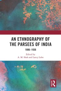 Cover image: An Ethnography of the Parsees of India 1st edition 9781032047003
