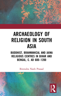 Imagen de portada: Archaeology of Religion in South Asia 1st edition 9781032047119