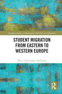 صورة الغلاف: Student Migration from Eastern to Western Europe 1st edition 9780367520731