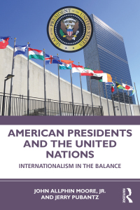 表紙画像: American Presidents and the United Nations 1st edition 9780367367398
