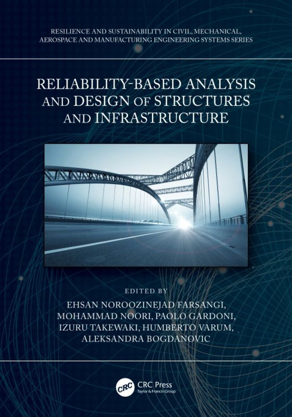 Reliability-Based Analysis and Design of Structures and Infrastructure 1st Edition