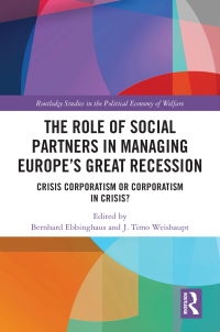 Cover image: The Role of Social Partners in Managing Europe’s Great Recession 1st edition 9781032029740