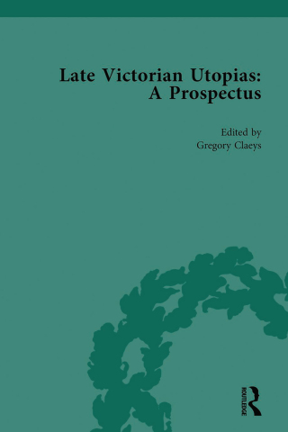 Cover image: Late Victorian Utopias: A Prospectus, Volume 3 1st edition 9781138754164