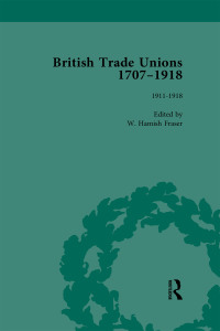Imagen de portada: British Trade Unions, 1707-1918, Part II, Volume 8 1st edition 9781138751347